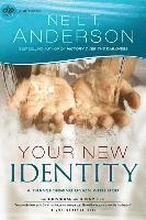 Your New Identity A Transforming Union with God