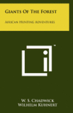 Giants of the Forest: African Hunting Adventures