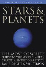 Stars And Planets - The Most Complete Guide To The Stars, Planets, Galaxies, And Solar System - Updated And Expanded Edition
