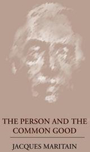 The Person and the Common Good