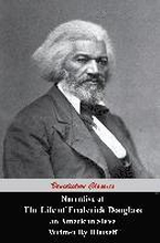 Narrative Of The Life Of Frederick Douglass, An American Slave, Written by Himself