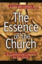 The Essence of the Church A Community Created by the Spirit
