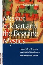 Meister Eckhart and the Beguine Mystics