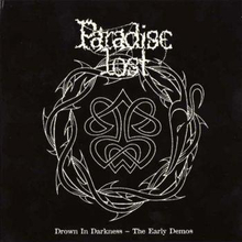 Paradise Lost: Drown In Darkness - Early Demos