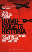 Bombkrigets historia : taktik och terror under 100 år av flygkrig