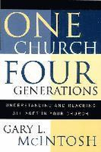 One Church, Four Generations - Understanding and Reaching All Ages in Your Church