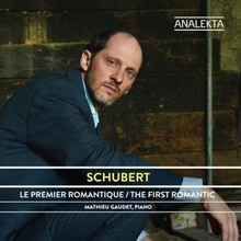 Schubert: The First Romantic (Mathieu Gaudet)