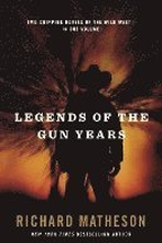 Legends of the Gun Years: Two Gripping Volumes of the Wild West