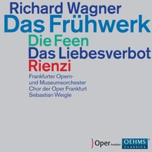 Wagner: Das Frühwerk / Die Feen / Rienzi / etc