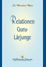 Relationen Guru-Larjunge (The Guru-Disciple Relationship--Swedish)