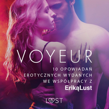 LUST. Voyeur – 10 opowiadań erotycznych wydanych we współpracy z Eriką Lust