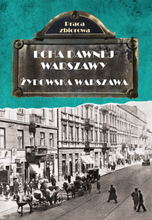 Echa Dawnej Warszawy. Żydowska Warszawa