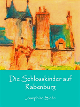 Die Schlosskinder auf Rabenburg