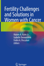 Fertility Challenges and Solutions in Women with Cancer