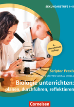 Scriptor Praxis: Biologie unterrichten: planen, durchführen, reflektieren (6. überarbeitete Auflage)