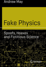 Fake Physics: Spoofs, Hoaxes and Fictitious Science