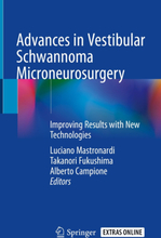 Advances in Vestibular Schwannoma Microneurosurgery