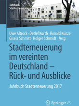 Stadterneuerung im vereinten Deutschland – Rück- und Ausblicke