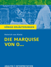Die Marquise von O... von Heinrich von Kleist. Königs Erläuterungen.