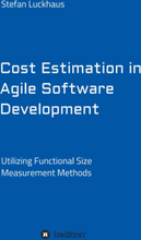 Cost Estimation in Agile Software Development