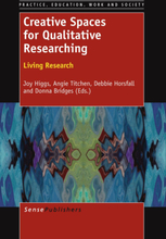 Creative Spaces for Qualitative Researching: Living Research