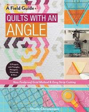 A Field Guide - Quilts with an Angle