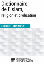 Dictionnaire de l’Islam, religion et civilisation