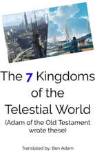 The 7 Kingdoms of the Telestial World