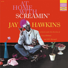 Hawkins Screamin"' Jay: At Home With Screamin"
