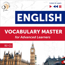 English Vocabulary Master for Advanced Learners: (Level B2 – C1)