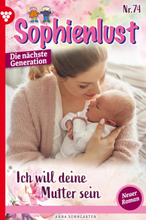 Sophienlust - Die nächste Generation 74 – Familienroman