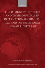 The Immunity of States and Their Officials in International Criminal Law and International Human Rights Law