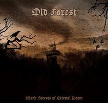 Old Forest: Black Forests Of Eternal Doom