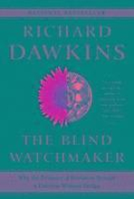 Blind Watchmaker - Why The Evidence Of Evolution Reveals A Universe Without Design