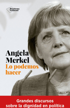 Angela Merkel. Lo podemos hacer