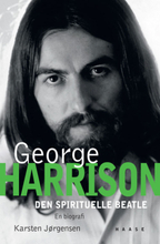 George Harrison. Den spirituelle beatle