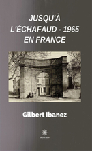 Jusqu'à l'échafaud - 1965 en France