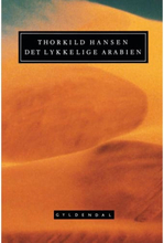 Det lykkelige Arabien - En dansk ekspedition 1761-67 - Indbundet