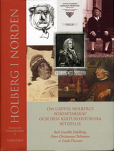Holberg I Norden - Om Ludvig Holbergs Författarskap Och Dess Kulturhistoriska Betydelse