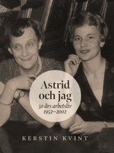 Astrid Och Jag - 50 Års Arbetsliv