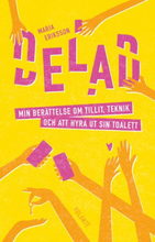 Delad - Min Berättelse Om Tillit, Teknik Och Att Hyra Ut Sin Toalett