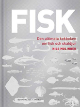 Fisk - Den Ultimata Kokboken Om Fisk Och Skaldjur