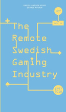 The Remote Swedish Gaming Industry