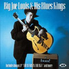 Big Joe Louis & His Blues Kings: Big Joe Loui...