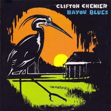 Chenier Clifton: Bayou blues (Rem)