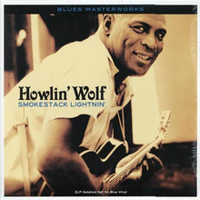 Howlin"' Wolf: Smokestack lightnin"' (Blue)