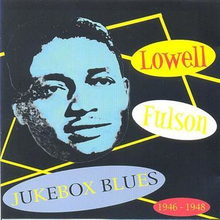 Fulson Lowell: Jukebox Blues 1946-1948