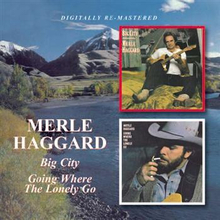 Haggard Merle: Big City/Going Where The Lonel...