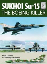 Flight Craft 5: Sukhoi Su-15: The 'Boeing Killer