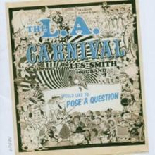 L.A. Carnival: Would Like To Pose A Question